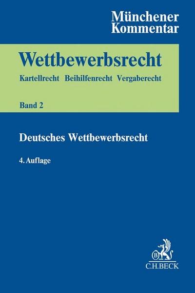 Münchener Kommentar zum Wettbewerbsrecht Bd. 2: Deutsches Wettbewerbsrecht