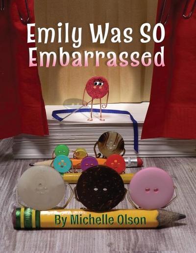 Olson, M: Emily Was SO Embarrassed