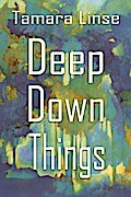 Deep Down Things