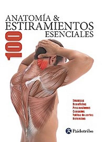 Anatomía & 100 estiramientos Esenciales (Color)