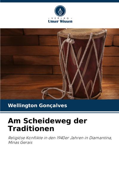 Am Scheideweg der Traditionen