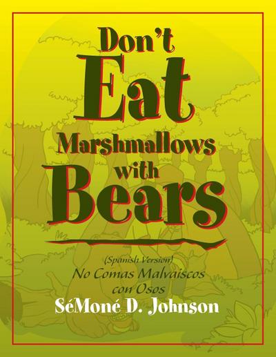 Don’t Eat Marshmallows with Bears