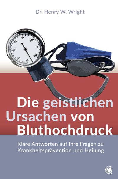 Die geistlichen Ursachen von Bluthochdruck