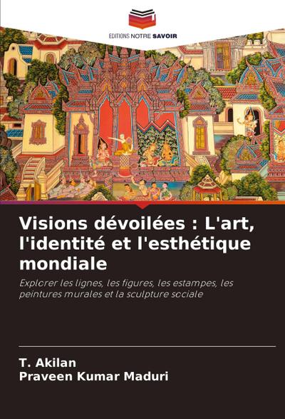 Visions dévoilées : L’art, l’identité et l’esthétique mondiale