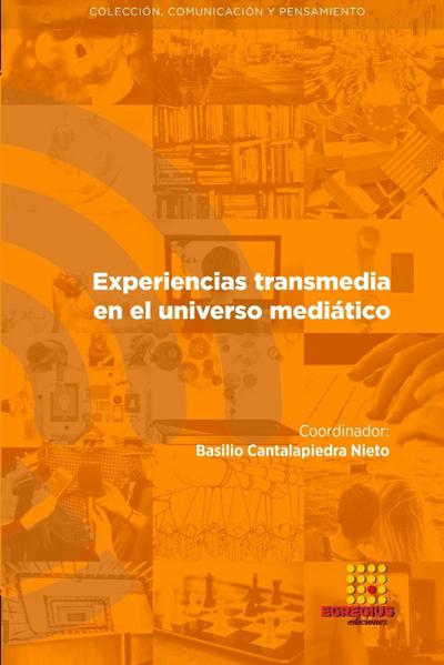 Experiencias transmedia en el universo mediático