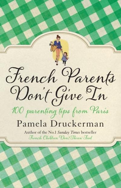 French Parents Don’t Give In