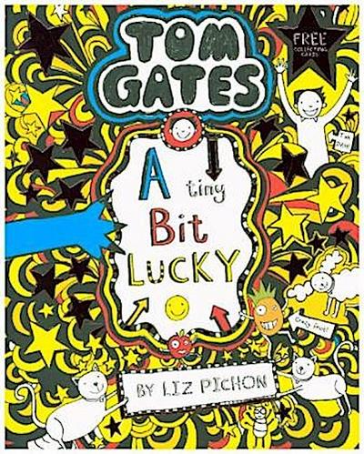 Tom Gates 07: A Tiny Bit Lucky