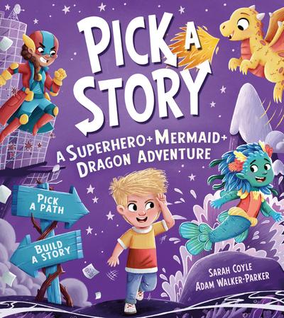 Pick a Story: A Superhero Mermaid Dragon Adventure
