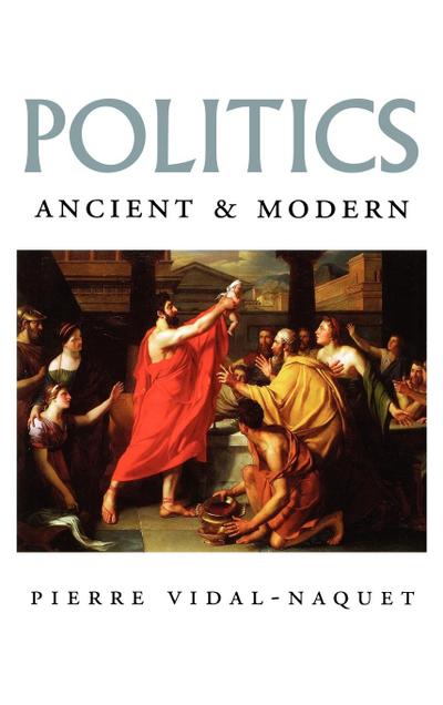 Politics Ancient and Modern