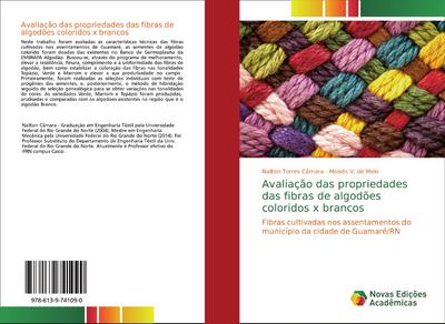 Avaliação das propriedades das fibras de algodões coloridos x brancos