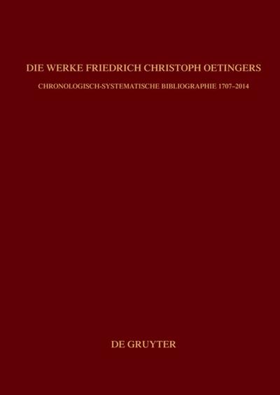 Bibliographie zur Geschichte des Pietismus - Die Werke Friedrich Christoph Oetingers