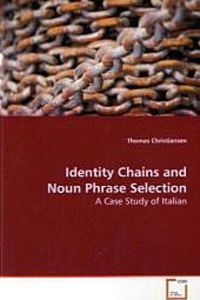 Identity Chains and Noun Phrase Selection
