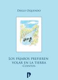 Los pa´jaros prefieren volar en la tierra
