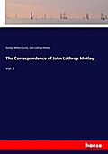 The Correspondence of John Lothrop Motley