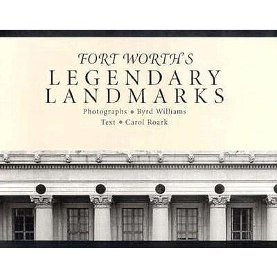 Fort Worth’s Legendary Landmarks