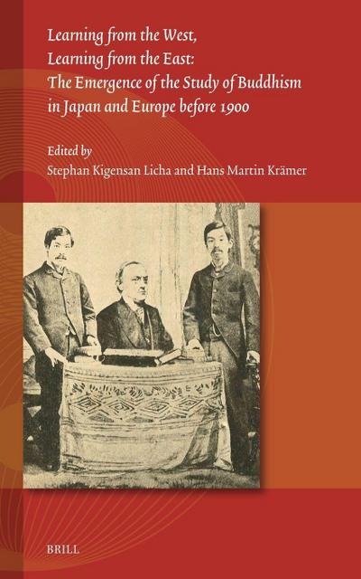 Learning from the West, Learning from the East: The Emergence of the Study of Buddhism in Japan and Europe Before 1900