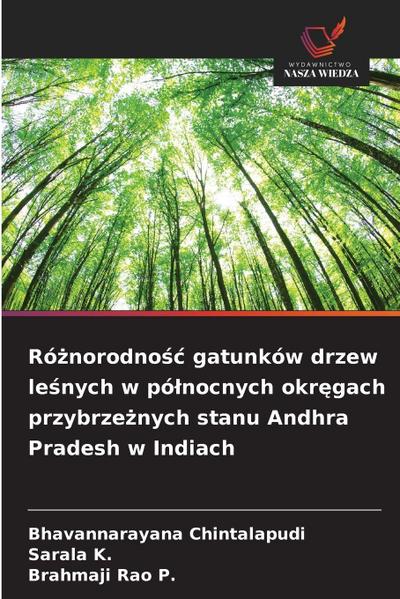 Ró¿norodno¿¿ gatunków drzew le¿nych w pó¿nocnych okr¿gach przybrze¿nych stanu Andhra Pradesh w Indiach