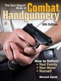 The Gun Digest Book of Combat Handgunnery
