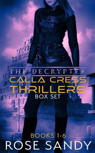 Calla Cress Decrypter Thriller Series: Books 1 - 6