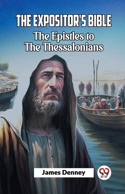 The Expositor’S Bible The Epistles To The Thessalonians