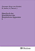 Handbuch der Krankheiten des Respirations-Apparates I.