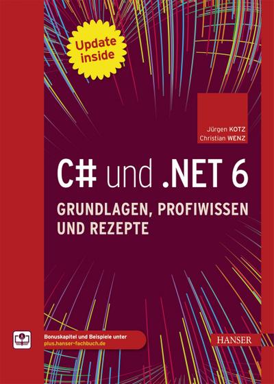 C# und .NET 6 - Grundlagen, Profiwissen und Rezepte