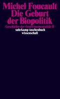 Geschichte der Gouvernementalität 2: Die Geburt der Biopolitik