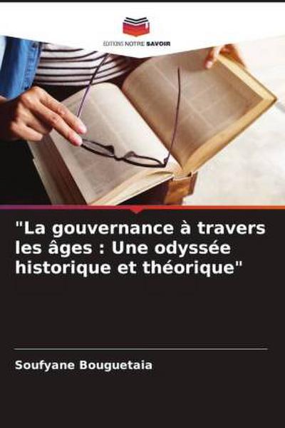 "La gouvernance à travers les âges : Une odyssée historique et théorique"