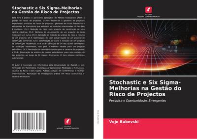 Stochastic e Six Sigma-Melhorias na Gestão do Risco de Projectos