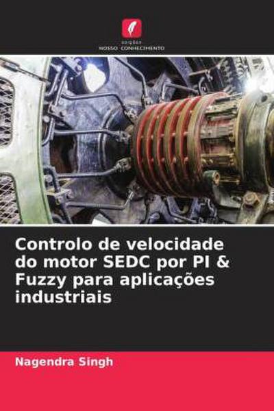 Controlo de velocidade do motor SEDC por PI & Fuzzy para aplicações industriais