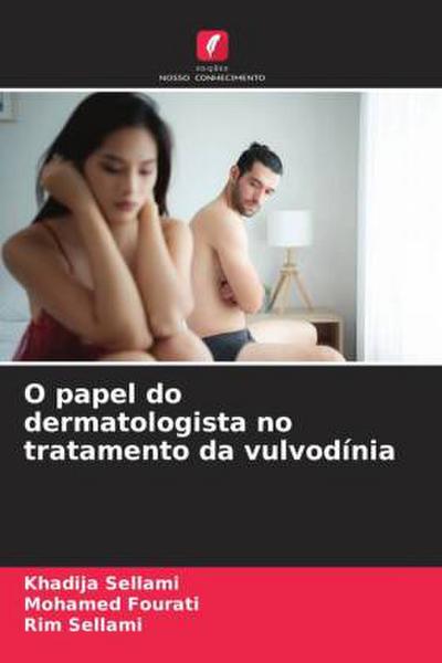 O papel do dermatologista no tratamento da vulvodínia