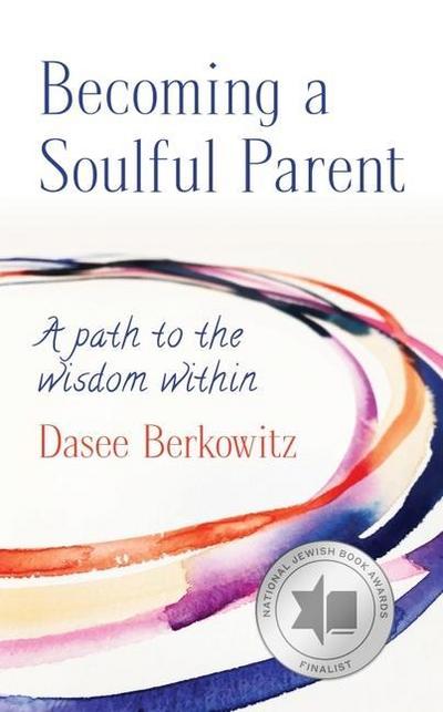 Becoming a Soulful Parent