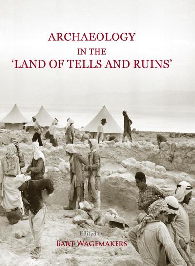 Archaeology in the ’Land of Tells and Ruins’