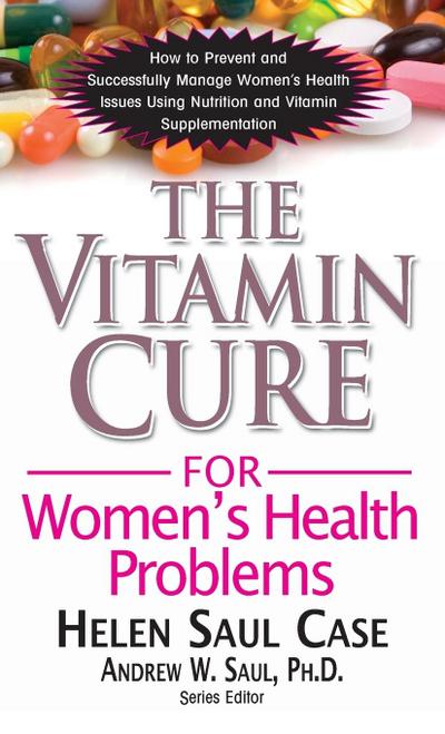 The Vitamin Cure for Women’s Health Problems