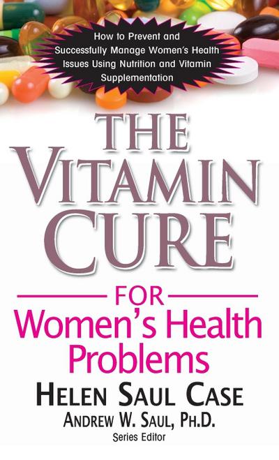The Vitamin Cure for Women’s Health Problems