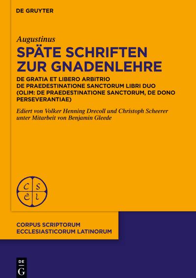 Späte Schriften zur Gnadenlehre