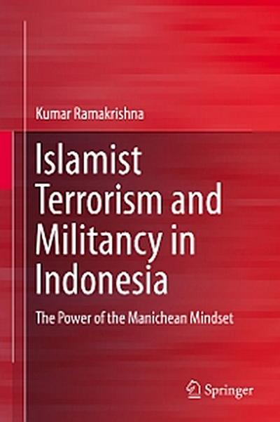 Islamist Terrorism and Militancy in Indonesia