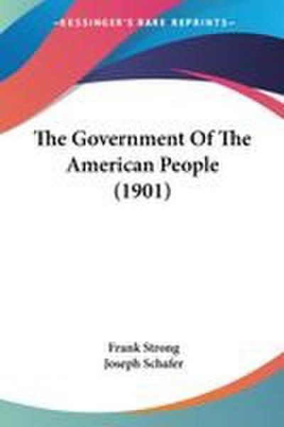 The Government Of The American People (1901)