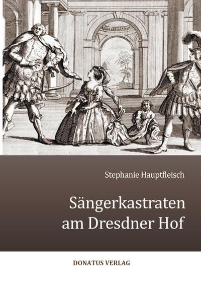 Sängerkastraten am Dresdner Hof