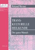 Transkulturelle Heilkunde- Der ganze Mensch