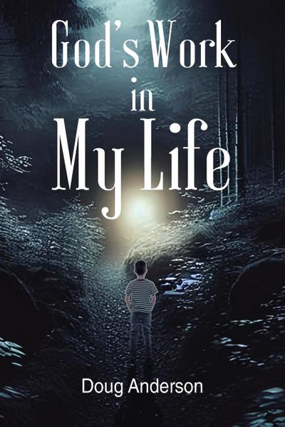 God’s Work in My Life