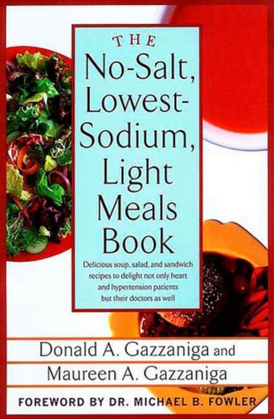 The No-Salt, Lowest-Sodium Light Meals Book