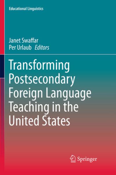 Transforming Postsecondary Foreign Language Teaching in the United States