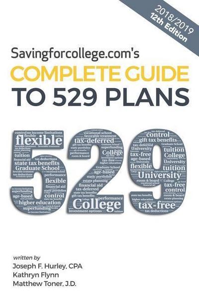 Savingforcollege.Com’s Complete Guide to 529 Plans: 2018/2019 12th Edition