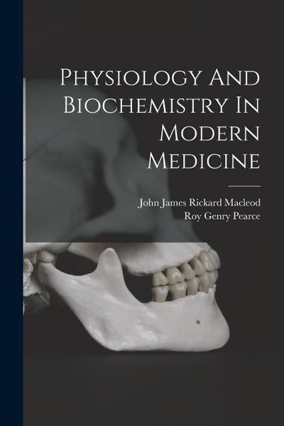 Physiology And Biochemistry In Modern Medicine