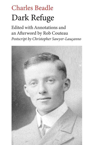 Beadle, C: Dark Refuge. Edited with Annotations and an After