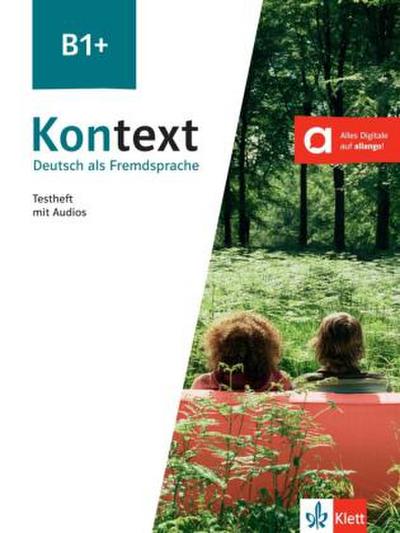Kontext B1+. Testheft mit Audios