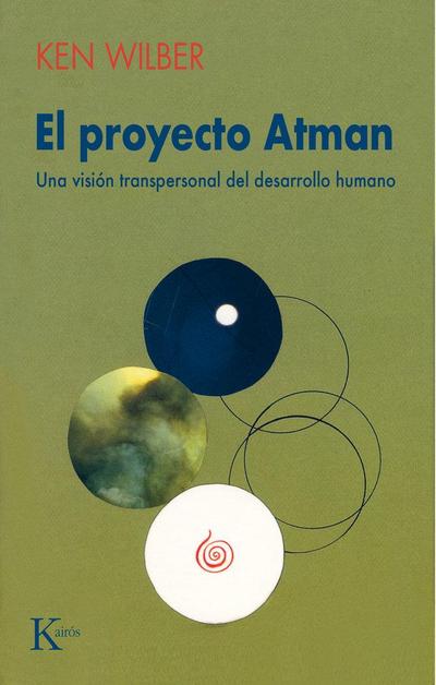 El proyecto Atman : una visión transpersonal del desarrollo humano