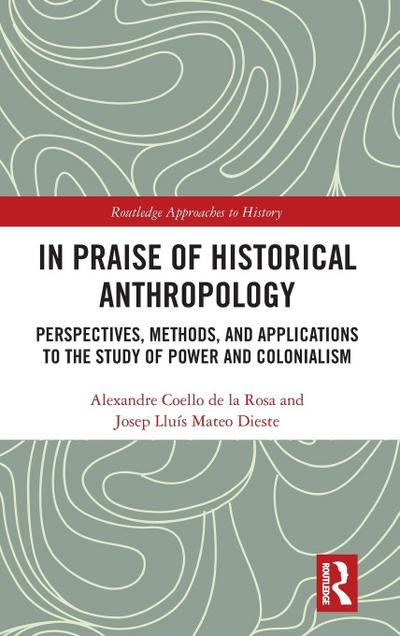 In Praise of Historical Anthropology