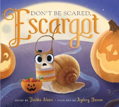 Don’t Be Scared, Escargot